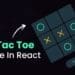 How To Make Tic Tac Toe Game In React | Create Tic-Tac-Toe Using React JS