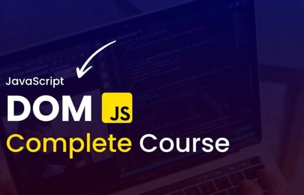Mastering the JavaScript DOM: A Complete Guide